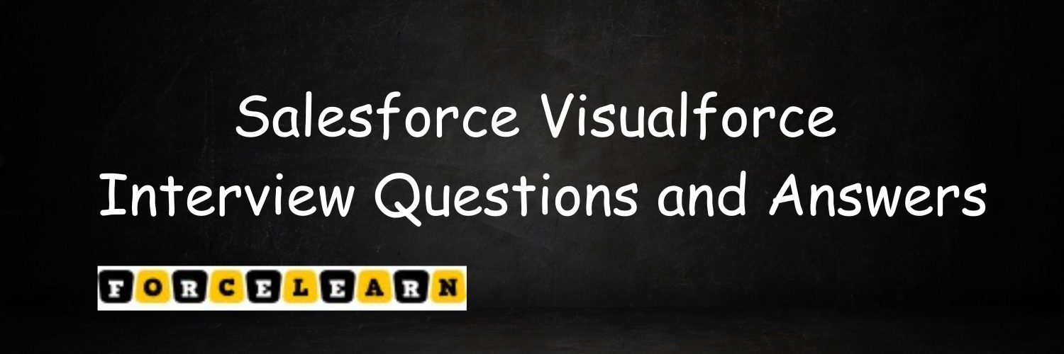 Salesforce Visualforce Interview Questions and Answers